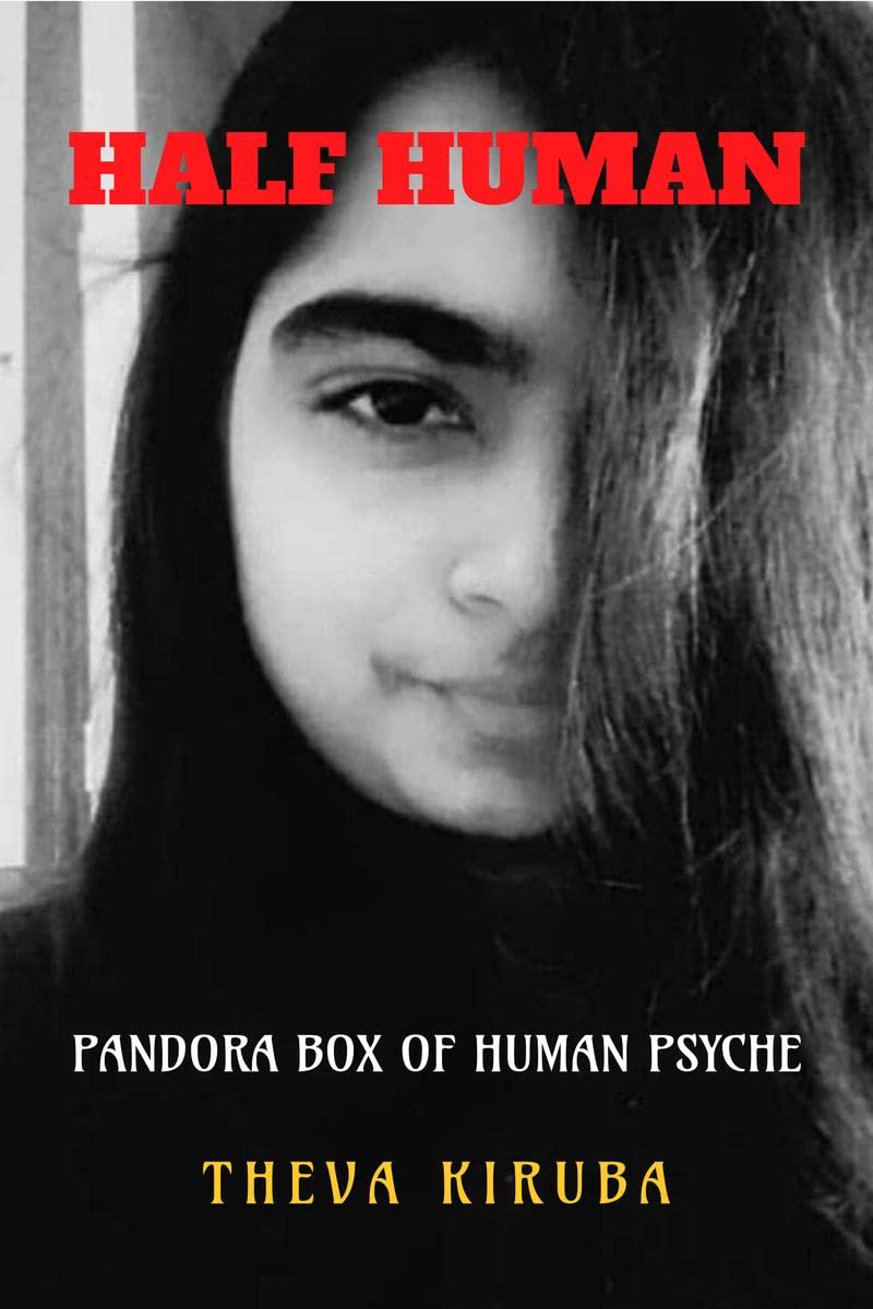 Half Human : Pandora box of Human Psyche