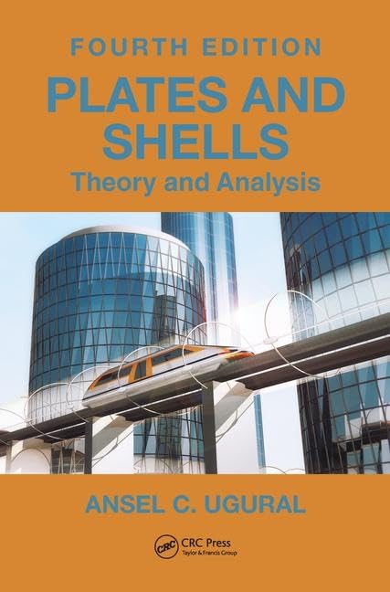 Plates and Shells: Theory and Analysis, Fourth Edition (Applied and Computational Mechanics)