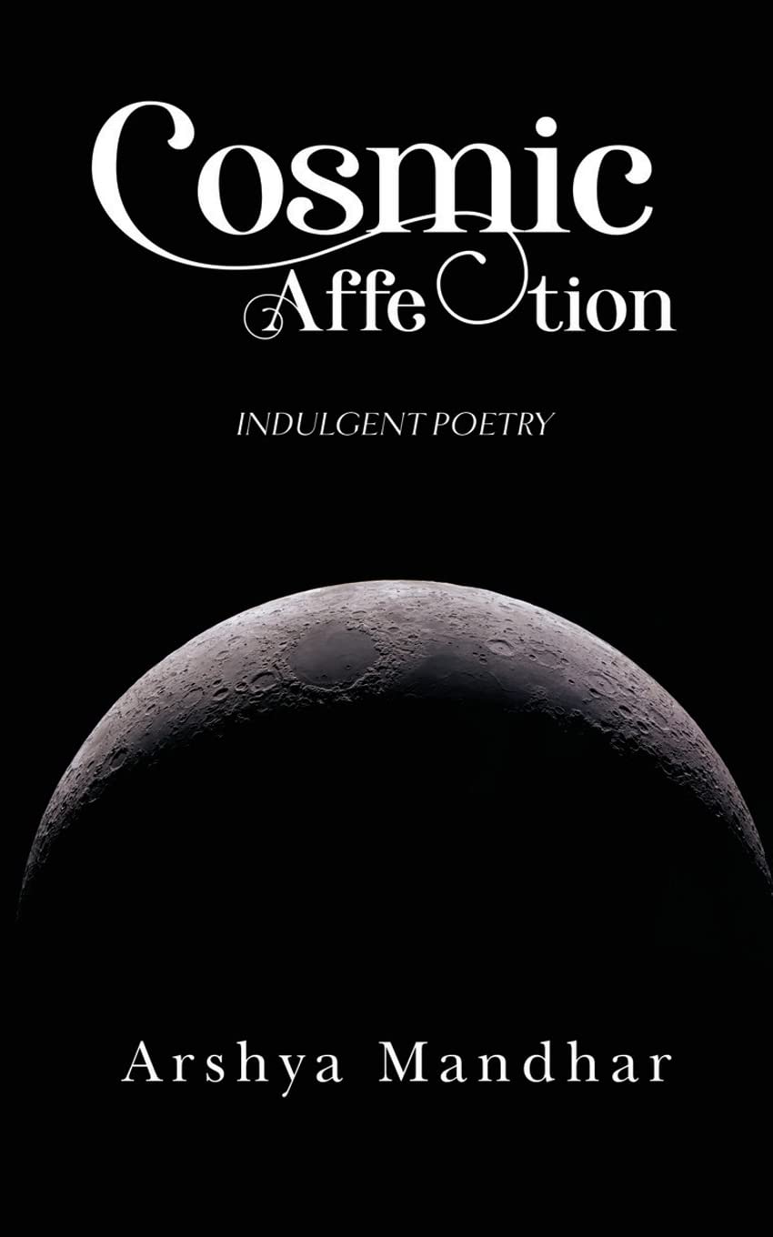 Cosmic Affection : Indulgent Poetry