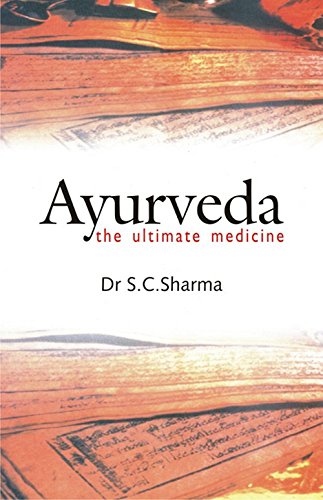 Ayurveda: The Ultimate Medicine