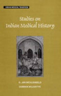 Studies On Indian Medical History: This Is A Scholarly Work The Historical Narrative Is Most Interesting.The Scientific And Medi