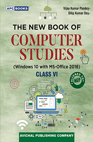 The New Book Of Computer Studies Class Vi