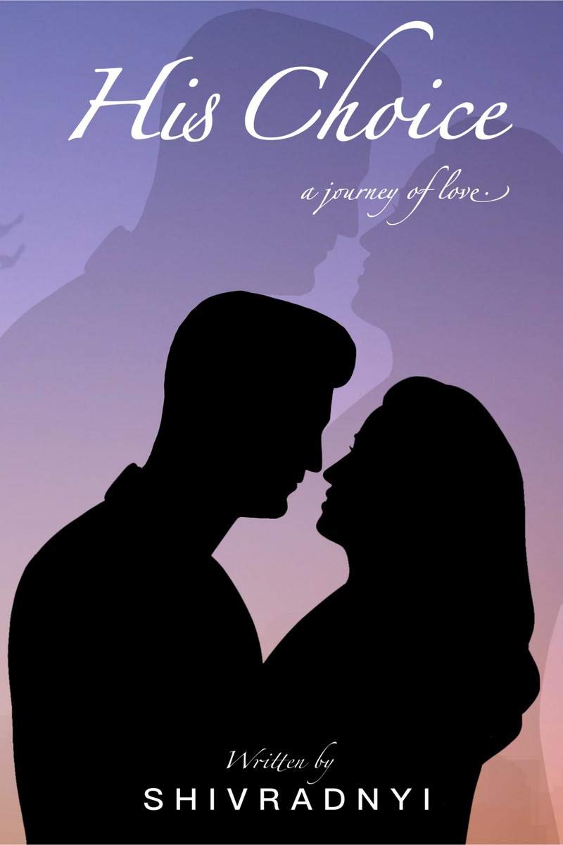 His Choice: A Journey Of Love