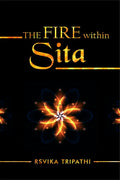 The Fire Within Sita