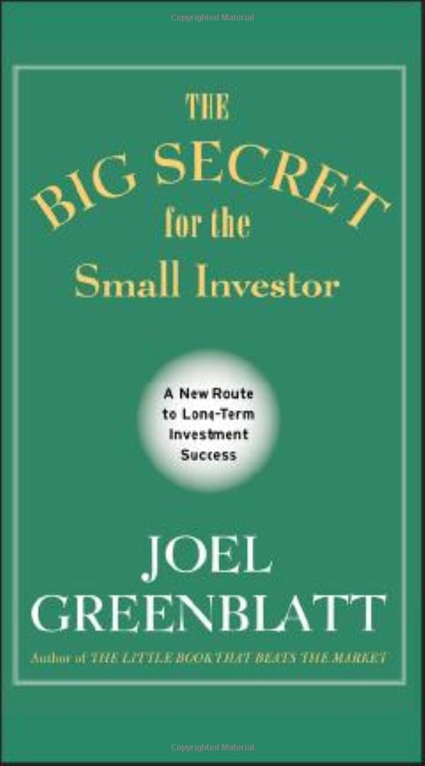 The Big Secret for the Small Investor  A New Route to LongTerm Investment Success