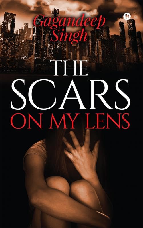 The Scars On My Lens