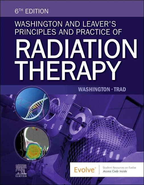 Washington and Leavers Principles and Practice of Radiation Therapy