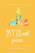 BITS and Pieces : A Collage Of My BITSian Memories