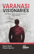 Varanasi Visionaries Story Of 30 Iitbhu Alumni And Their Journey In Nation Building | Inspiring And Selfmotivation Guide To Beco