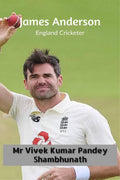 James Anderson : England Cricketer