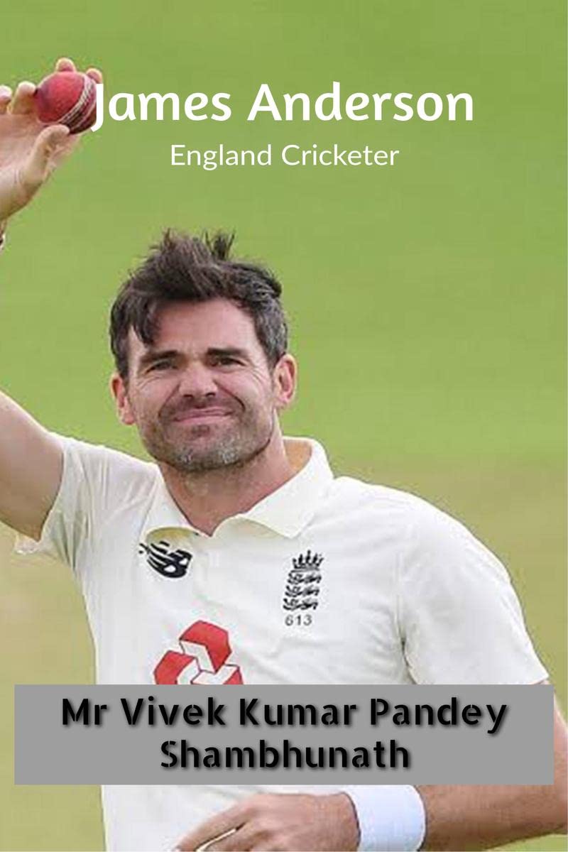 James Anderson : England Cricketer