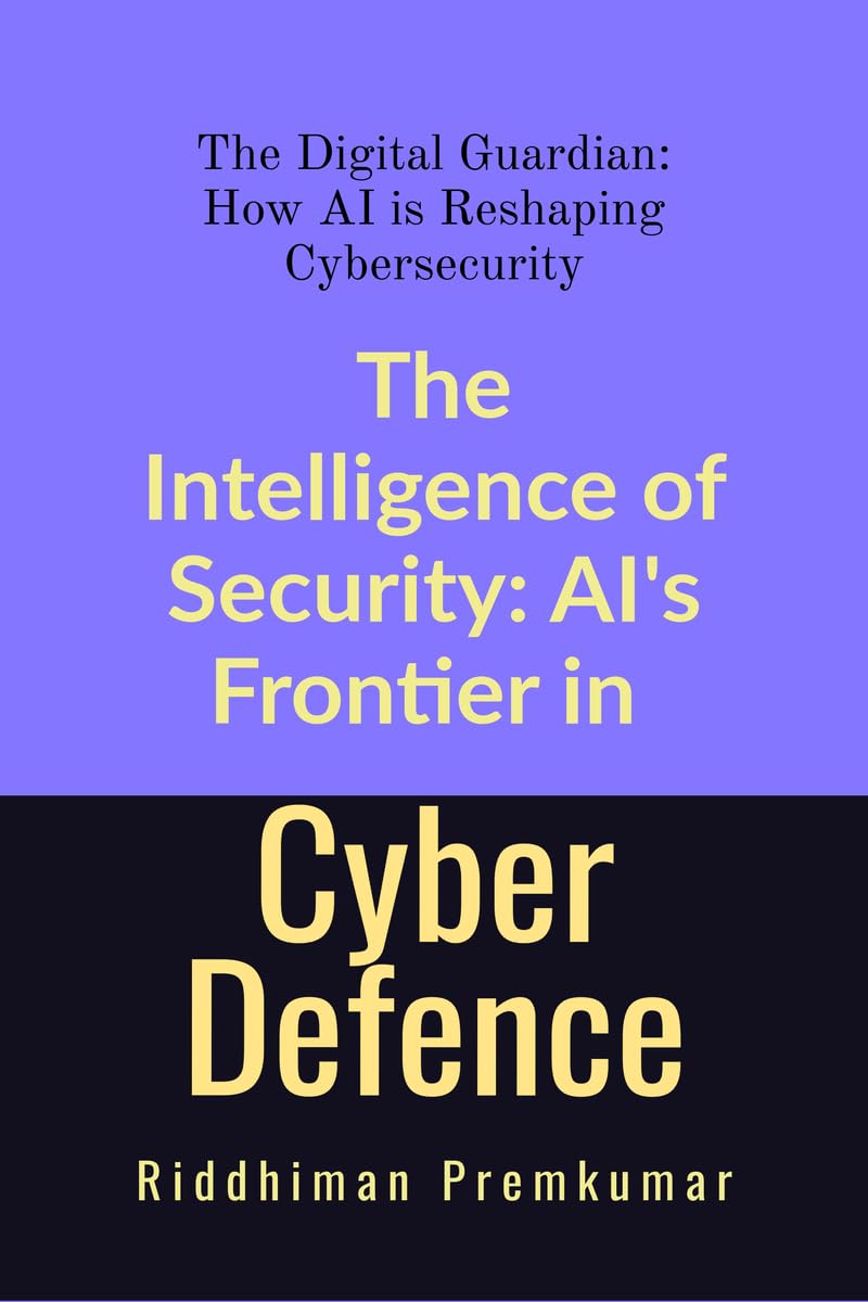 The Intelligence of Security: AIs Frontier in Cyber Defence