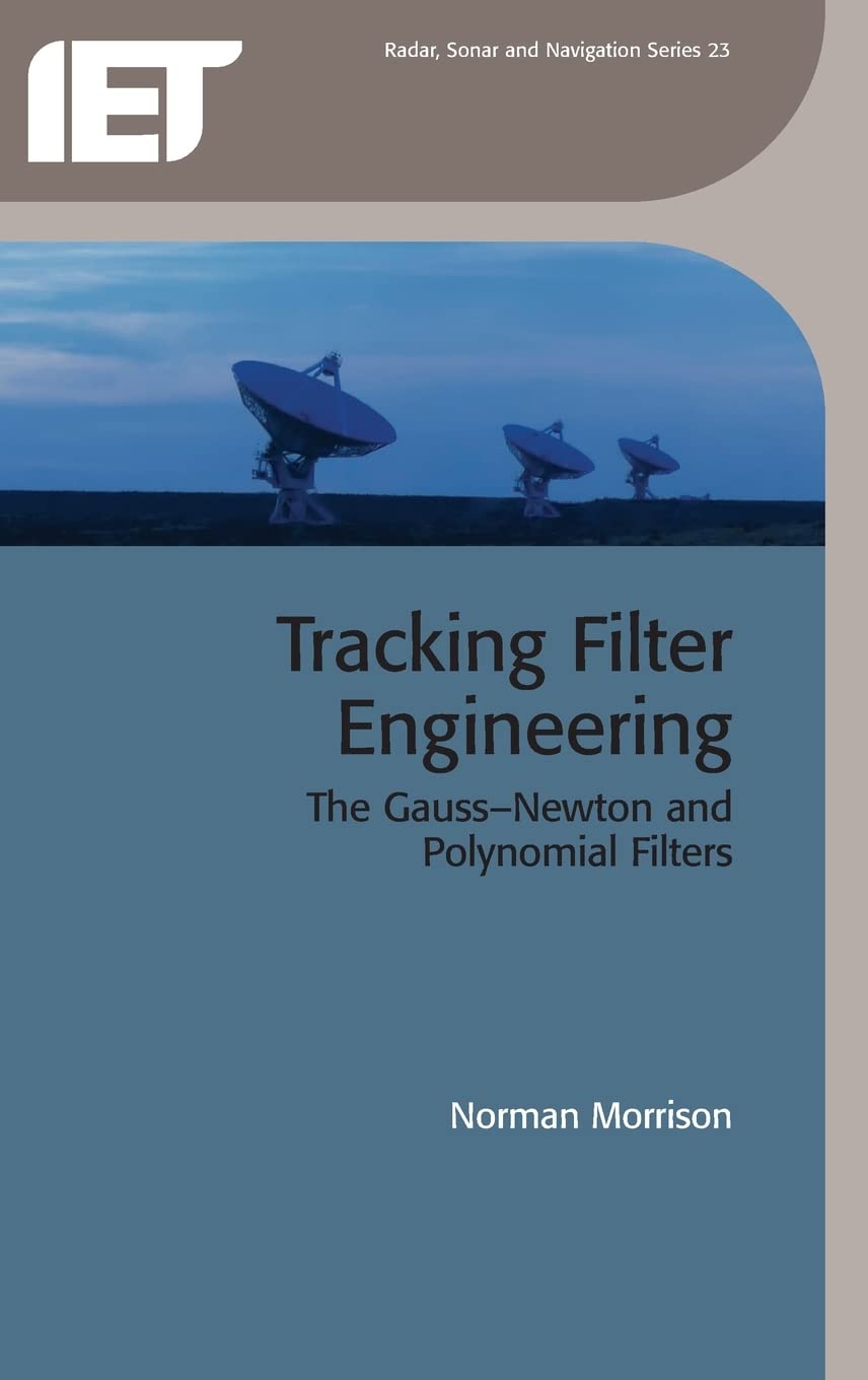 Tracking Filter Engineering: The GaussNewton and Polynomial Filters