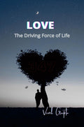 Love: The Driving Force of Life