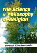 The Science and Philosophy of Religion