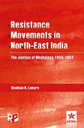 Resistance Movements in Northeast India: The Jaintias of Meghalaya 18601863