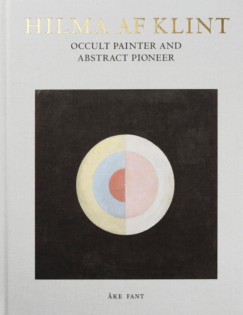Hilma af Klint: Occult Painter and Abstract Pioneer
