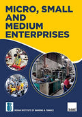 IIBFs Micro, Small and Medium Enterprises  Covering all important aspects of MSMEs in India, including settingup of MSME, MSM