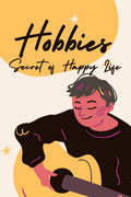 Hobbies  Secret of Happy Life : Hobby Tracker/Planner  A guided method to Find your area of interest & Develop a hobby with th