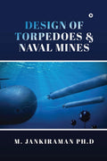 Design of Torpedoes and Naval Mines