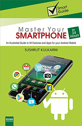 Master your Smartphone in 24 Hours