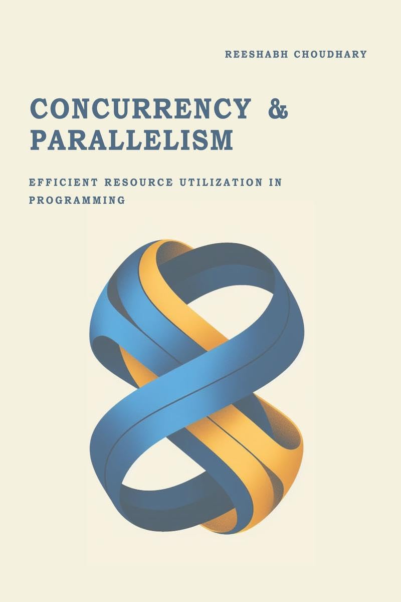 Concurrency & Parallelism: Efficient Resource Utilization in Programming