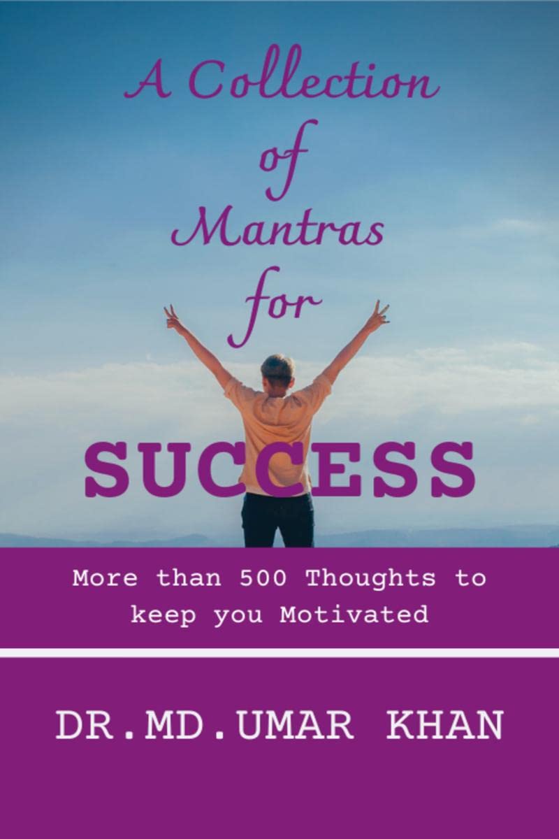 A Collection Of Mantras For Success : More Than 500 Thoughts To Keep You Motivated