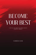 Become Your Best: Master Your Mind, Build Discipline, and Transform Your Life