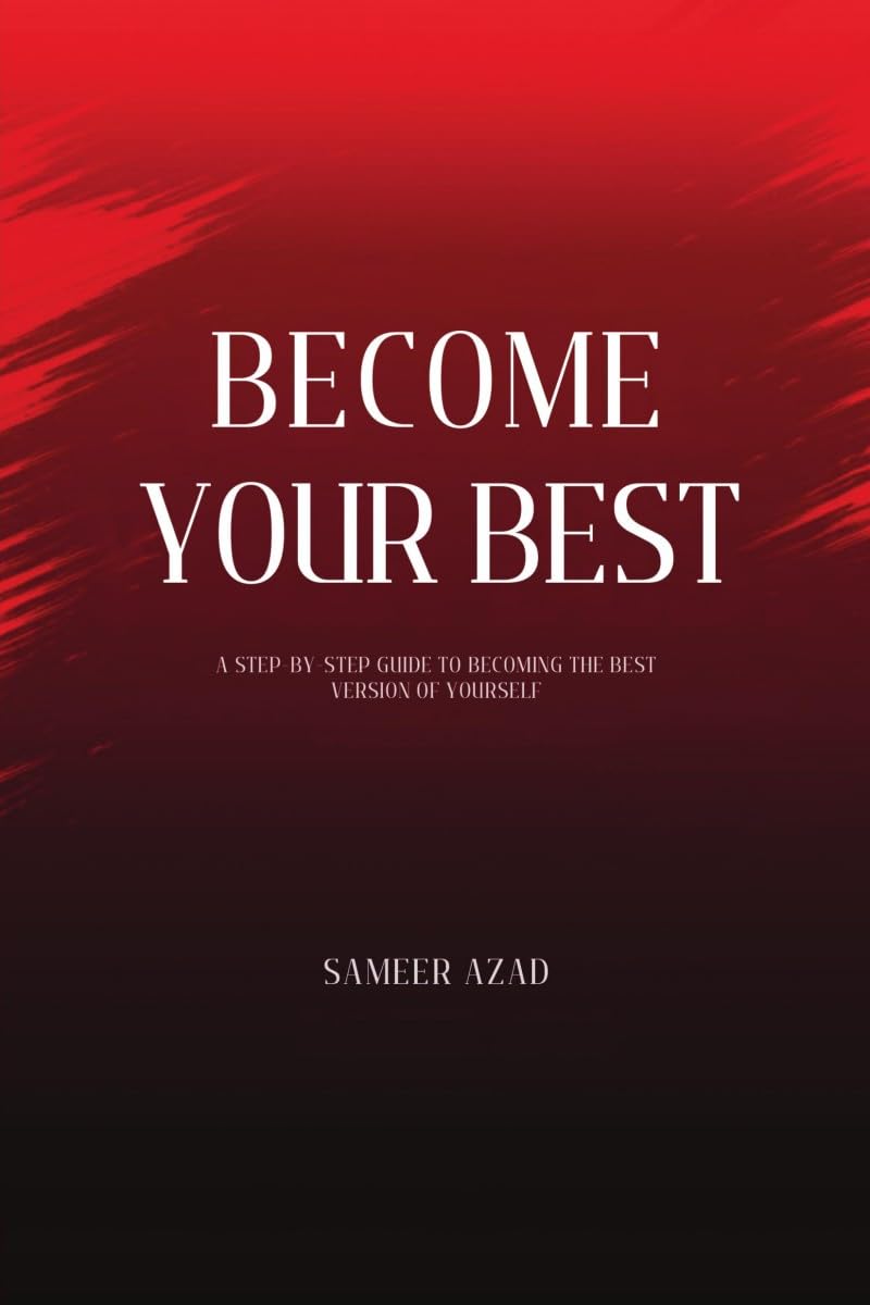 Become Your Best: Master Your Mind, Build Discipline, and Transform Your Life