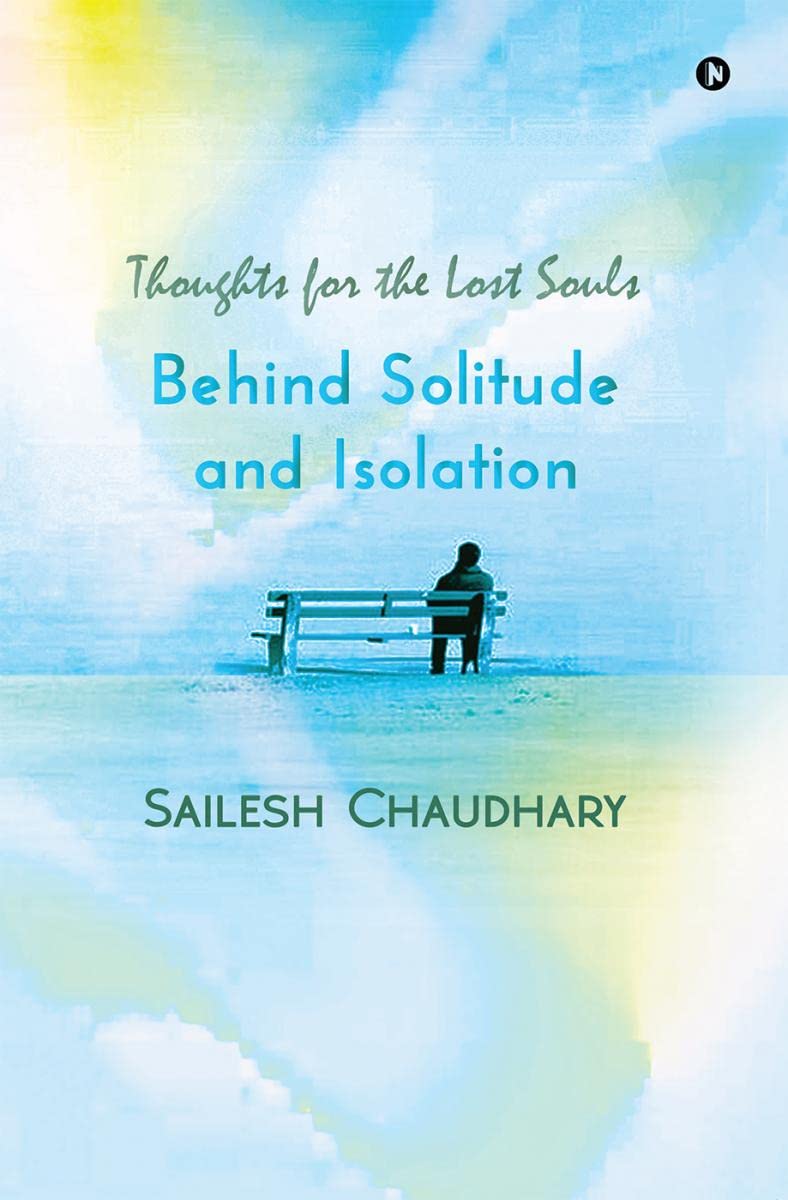 Behind Solitude and Isolation: Thoughts for the Lost Souls