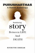 PURUSHARTHAS: A Human Anthology