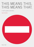 This Means This, This Means That: A Users Guide to Semiotics