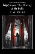 Kipps and The History of Mr Polly (Wordsworth Classics)