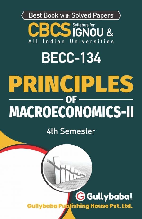Gullybaba IGNOU BAG 4th Sem BECC134 Principles of MacroeconomicsII in English  Latest Edition IGNOU Help Book with Solved Pre