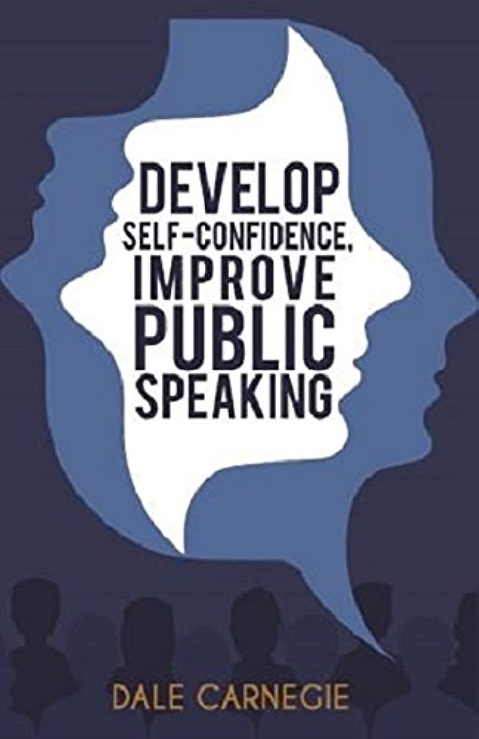 Develop SelfConfidence, Improve Public Speaking, Dale Carnagie