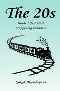 The 20s: Inside Lifes Most Happening Decade..!