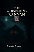 The Whispering Banyan