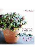 A Poem A Day! : A Poetry Journal For The Writer In You!