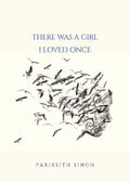 There Was A Girl I Loved Once