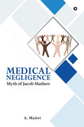 Medical Negligence : Myth of Jacob Mathew