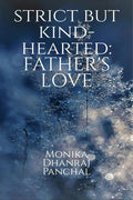 Strict But Kind Hearted: FatherS Love