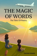 The Magic Of Words : The Tale Of Poetry