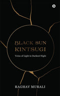 Black Sun Kintsugi: Veins of Light in Darkest Night