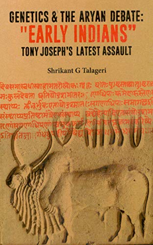 Genetics and the Aryan debate: Early Indians Tony Josephs Latest Assault