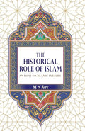 The Historical Role of Islam: An Essay on Islamic Culture