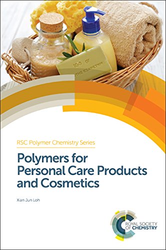 Polymers for Personal Care Products and Cosmetics (Polymer Chemistry Series, Volume 20)