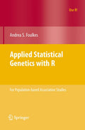 Applied Statistical Genetics with R: For Populationbased Association Studies (Use R!)