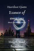 Heartbeat Quotes: Essence Of Emotions (Black And White Edition)