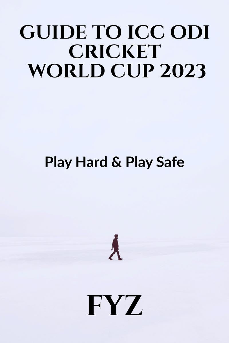 GUIDE TO ICC ODI WORLD CUP 2023 : PLAY HARD & PLAY SAFE