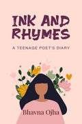 Ink and Rhymes: A Teenage Poets Diary